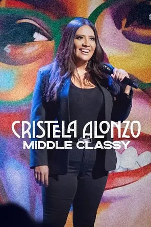 克里斯黛拉·阿朗索：中产阶级 Cristela Alonzo: Middle Classy (2022) 1.15 GB